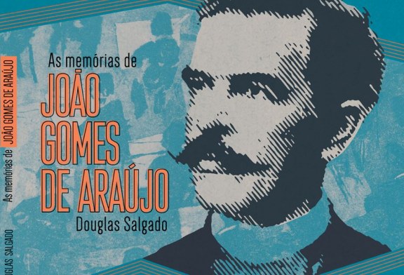 As memórias de João Gomes de Araújo